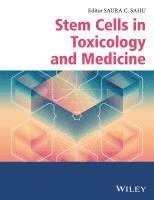 Saura C. Sahu - Stem Cells in Toxicology and Medicine, Inbunden