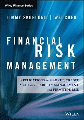 Jimmy Skoglund, Wei Chen - Financial Risk Management, Inbunden