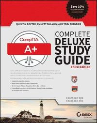 bokomslag CompTIA A+ Complete Deluxe Study Guide