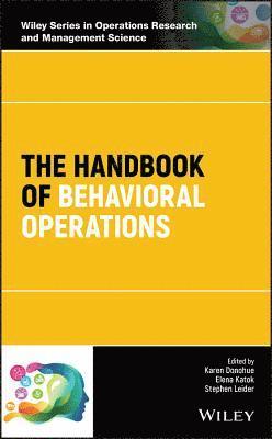 Karen Donohue, Elena Katok, Stephen Leider - Handbook of Behavioral Operations, Inbunden