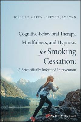 bokomslag Cognitive-Behavioral Therapy, Mindfulness, and Hypnosis for Smoking Cessation