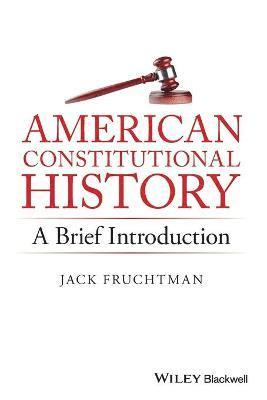 Jack Fruchtman - American Constitutional History, Häftad