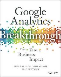 bokomslag Google Analytics Breakthrough: From Zero to Business Impact