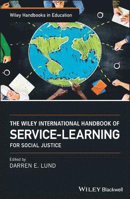 Wiley International Handbook of Service-Learning for Social Justice