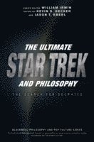 bokomslag The Ultimate Star Trek and Philosophy