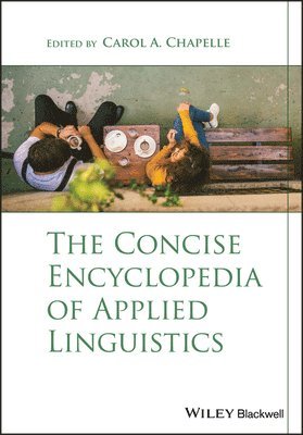 Carol A. Chapelle, USA) Chapelle, Carol A. (Iowa State University, Carol A Chapelle - Concise Encyclopedia of Applied Linguistics, Häftad