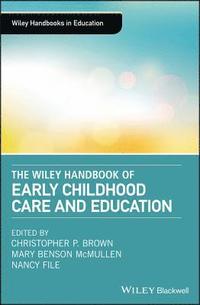 bokomslag The Wiley Handbook of Early Childhood Care and Education