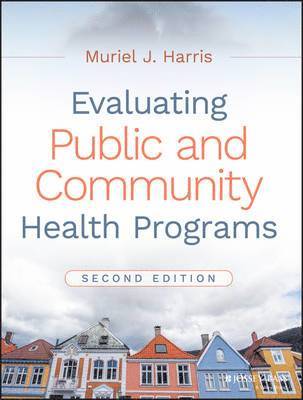 Evaluating Public and Community Health Programs 1