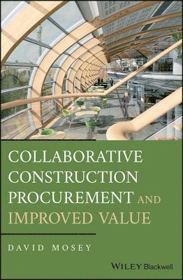 Collaborative Construction Procurement and Improved Value 1