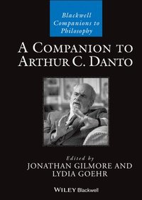 bokomslag A Companion to Arthur C. Danto