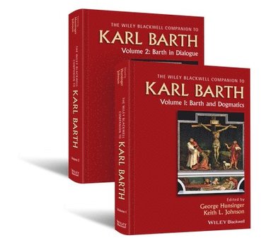 George Hunsinger, Keith L. Johnson - Wiley Blackwell Companion to Karl Barth, Inbunden