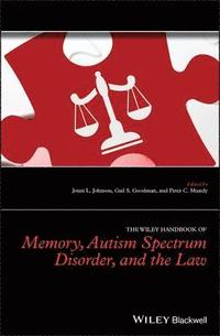 bokomslag The Wiley Handbook of Memory, Autism Spectrum Disorder, and the Law