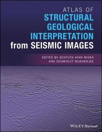 bokomslag Atlas of Structural Geological Interpretation from Seismic Images
