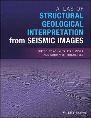 bokomslag Atlas of Structural Geological Interpretation from Seismic Images