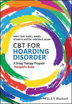 David F. Tolin, Blaise L. Worden, Bethany M. Wootton, Christina M. Gilliam, David F Tolin, Blaise L Worden, Bethany M Wootton, Christina M Gilliam - CBT for Hoarding Disorder, Häftad