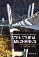 Karl-Gunnar Olsson, Ola Dahlblom - Structural Mechanics: Modelling and Analysis of Frames and Trusses, Häftad