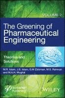 The Greening of Pharmaceutical Engineering, Theories and Solutions 1