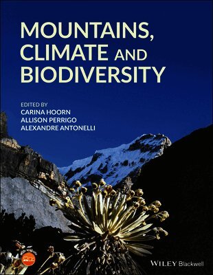 Carina Hoorn, Carina Hoorn, Allison Perrigo, Alexandre Antonelli - Mountains, Climate and Biodiversity, Inbunden