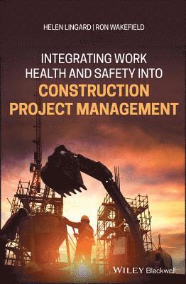 Integrating Work Health and Safety into Construction Project Management 1