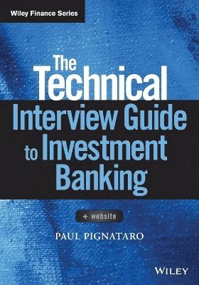 The Technical Interview Guide to Investment Banking, + Website 1