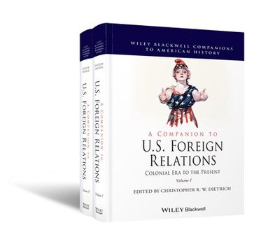 Christopher R. W. Dietrich - Companion to U.S. Foreign Relations, Inbunden