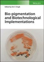 bokomslag Bio-pigmentation and Biotechnological Implementations