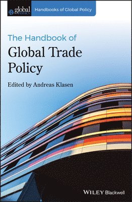 Andreas Klasen - Handbook of Global Trade Policy, Inbunden