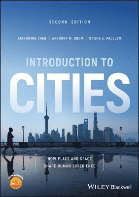 Xiangming Chen, Anthony M. Orum, Krista E. Paulsen - Introduction to Cities, Häftad