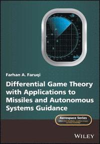 bokomslag Differential Game Theory with Applications to Missiles and Autonomous Systems Guidance