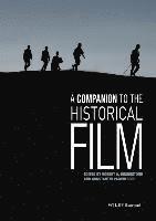A Companion to the Historical Film 1