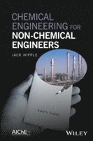 bokomslag Chemical Engineering for Non-Chemical Engineers