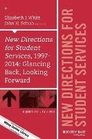 bokomslag New Directions for Student Services, 1997-2014: Glancing Back, Looking Forward