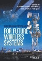 Kazi Mohammed Saidul Huq, Jonathan Rodriguez - Backhauling / Fronthauling for Future Wireless Systems, Inbunden