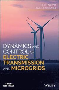 bokomslag Dynamics and Control of Electric Transmission and Microgrids