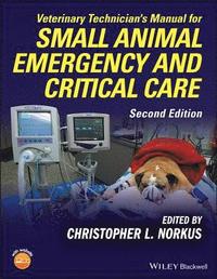 bokomslag Veterinary Technician's Manual for Small Animal Emergency and Critical Care