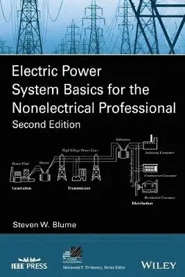 Steven W. Blume - Electric Power System Basics for the Nonelectrical Professional, Häftad
