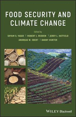 Shyam Singh Yadav, Robert J. Redden, Jerry L. Hatfield, Andreas W. Ebert, Danny Hunter - Food Security and Climate Change, Inbunden