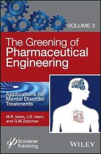bokomslag The Greening of Pharmaceutical Engineering, Applications for Mental Disorder Treatments