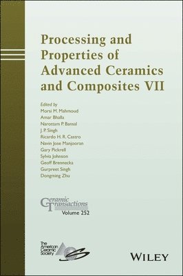 Morsi M. Mahmoud, Amar S. Bhalla, Narottam P. Bansal, J. P. Singh, Ricardo H. R. Castro, Navin Jose Manjooran, Gary Pickrell, Sylvia Johnson, Geoff Brennecka, Gurpreet Singh, Dongming Zhu - Processing and Properties of Advanced Ceramics and Composites VII, Inbunden