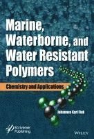 Johannes Karl Fink - Marine, Waterborne, and Water-Resistant Polymers, Inbunden