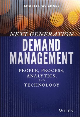 Charles W. Chase - Next Generation Demand Management, Inbunden