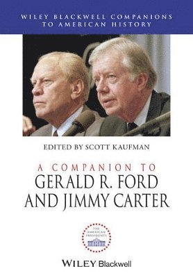 Scott Kaufman, USA) Kaufman, Scott (Francis Marion University - Companion to Gerald R. Ford and Jimmy Carter, Häftad