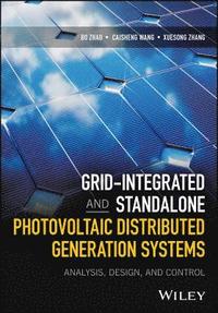 bokomslag GridIntegrated and Standalone Photovoltaic Distributed Generation Systems  Analysis, Design, and Control