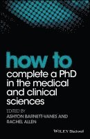 bokomslag How to Complete a PhD in the Medical and Clinical Sciences
