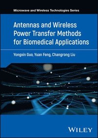 bokomslag Antennas and Wireless Power Transfer Methods for Biomedical Applications