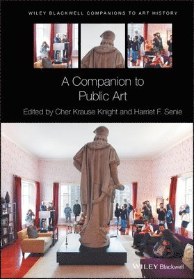 Cher Krause Knight, Harriet F. Senie, Cher Krause (Emerson College) Knight, Harriet F. (CUNY) Senie, Harriet F Senie - Companion to Public Art, Häftad