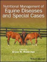 Nutritional Management of Equine Diseases and Special Cases 1