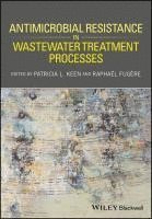 Patricia L. Keen, Raphaël Fugère, Raphael Fugere, Patricia L Keen - Antimicrobial Resistance in Wastewater Treatment Processes, Inbunden