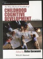 bokomslag The Wiley-Blackwell Handbook of Childhood Cognitive Development 2e and Developmental Cognitive Neuroscience 4e