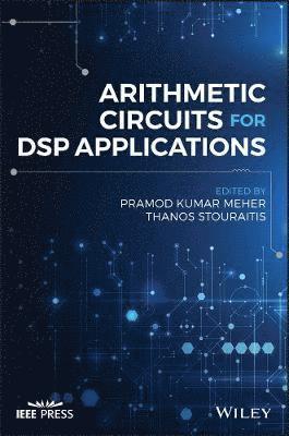 Arithmetic Circuits for DSP Applications 1